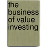 The Business of Value Investing door Onbekend