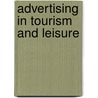 Advertising in Tourism and Leisure by Unknown