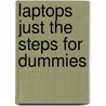 Laptops Just the Steps For Dummies door Onbekend