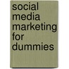 Social Media Marketing For Dummies door Onbekend