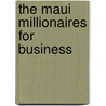 The Maui Millionaires for Business door Onbekend