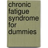 Chronic Fatigue Syndrome For Dummies door Onbekend