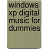 Windows Xp Digital Music For Dummies door Onbekend