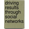Driving Results Through Social Networks door Onbekend