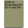 Guide To Postproduction For Tv And Film door Onbekend