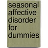 Seasonal Affective Disorder For Dummies by Unknown