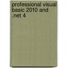 Professional Visual Basic 2010 And .net 4 door Onbekend