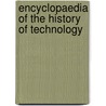 Encyclopaedia of the History of Technology door Onbekend