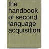 The Handbook of Second Language Acquisition door Onbekend