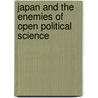 Japan and the Enemies of Open Political Science door Onbekend