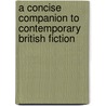 A Concise Companion to Contemporary British Fiction door Onbekend