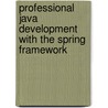 Professional Java Development with the Spring Framework door Onbekend