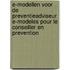 E-modellen voor de preventieadviseur E-modeles pour le conseiller en prevention