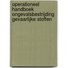 Operationeel Handboek Ongevalsbestrijding Gevaarlijke Stoffen door Onbekend