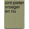 Sint-Pieter vroeger en nu door Onbekend