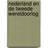 Nederland en de Tweede Wereldoorlog door Onbekend