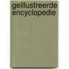 Geillustreerde encyclopedie door Onbekend