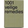 1001 veilige remedies by Unknown