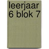 leerjaar 6 blok 7 by Stijn Dekelver