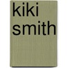 Kiki Smith by Unknown