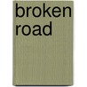 Broken Road door Onbekend