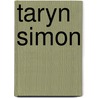 Taryn Simon by Unknown