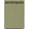 Aerotropolis by Unknown