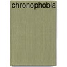 Chronophobia by Unknown