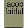 Jacob Faitful door Onbekend