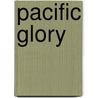 Pacific Glory door Onbekend