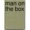 Man on the Box door Onbekend