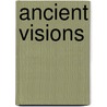 Ancient Visions door Onbekend