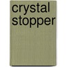 Crystal Stopper door Onbekend