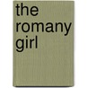 The Romany Girl by Unknown