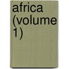 Africa (Volume 1) door Onbekend