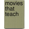 Movies That Teach door Onbekend