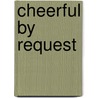 Cheerful By Request door Onbekend