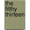 The Filthy Thirteen door Onbekend