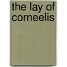 The Lay Of Corneelis door Onbekend