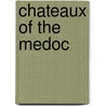 Chateaux Of The Medoc door Onbekend