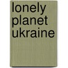Lonely Planet Ukraine door Onbekend