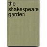 The Shakespeare Garden by Unknown