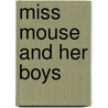 Miss Mouse and Her Boys door Onbekend