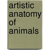 Artistic Anatomy of Animals door Onbekend