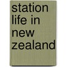 Station Life In New Zealand door Onbekend