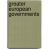 Greater European Governments by Unknown