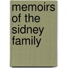 Memoirs Of The Sidney Family by Unknown