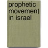 Prophetic Movement in Israel door Onbekend
