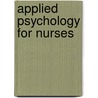 Applied Psychology For Nurses door Onbekend