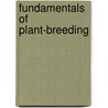 Fundamentals Of Plant-Breeding door Onbekend